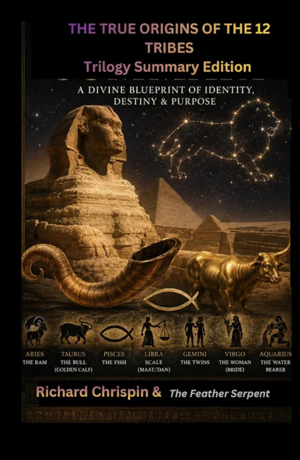 THE TRUE ORIGINS OF THE 12 TRIBES Trilogy Summary Edition