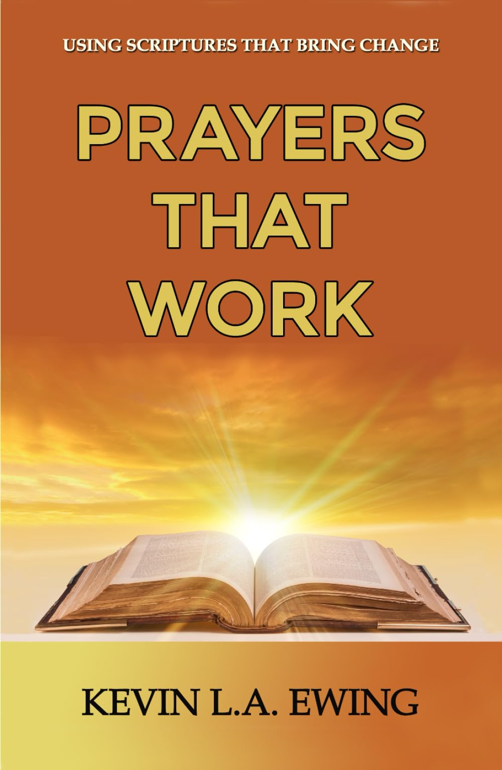 Prayers That Work: Using Scriptures That Bring Change