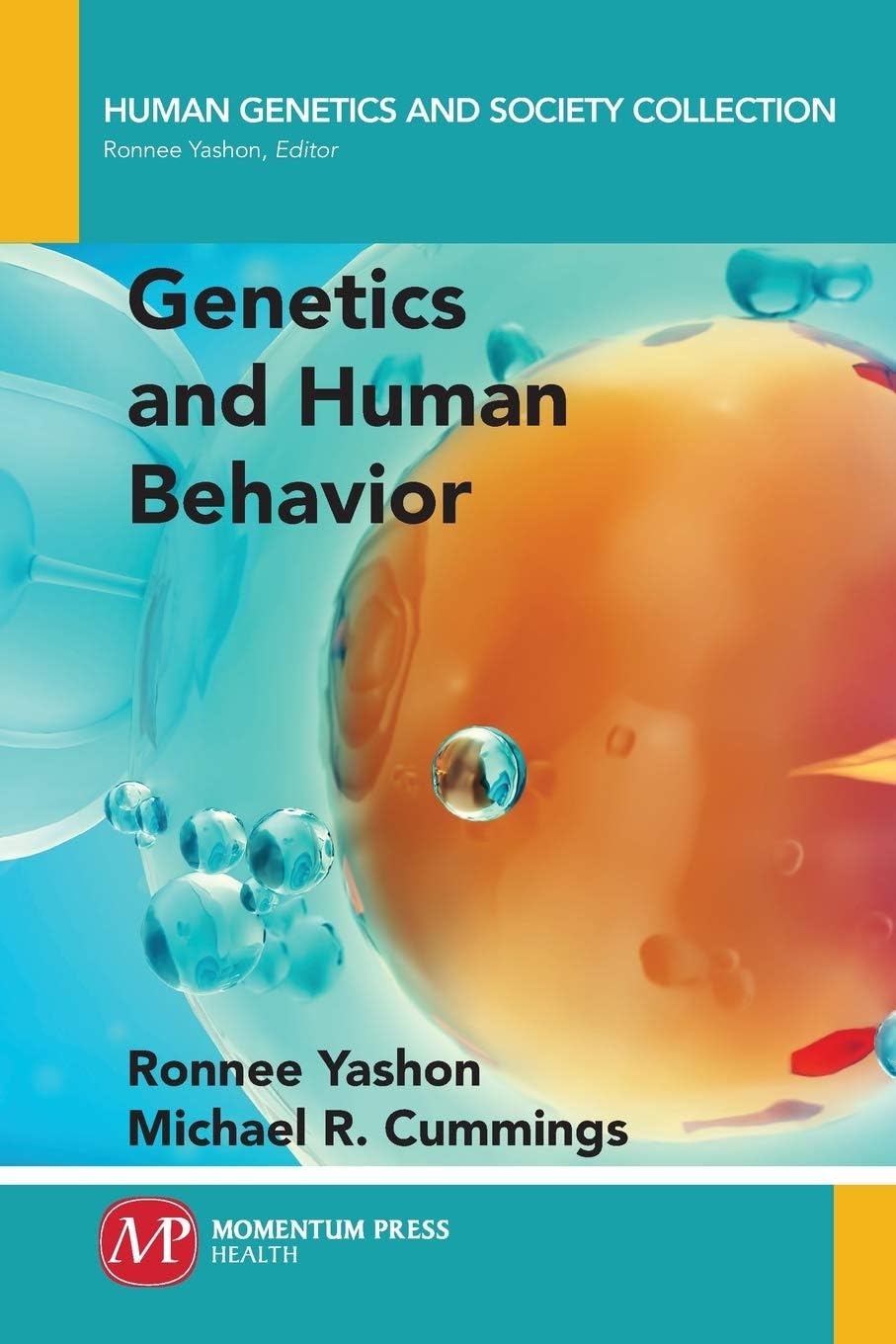 Genetics and Human Behavior (Human Genetics and Society Collection)