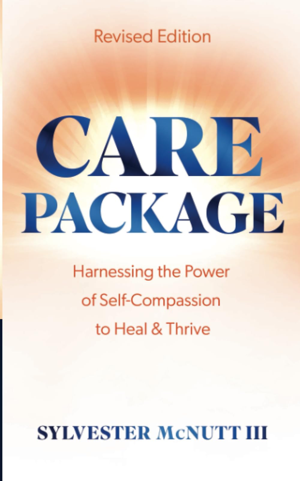 Care Package: Harnessing the Power of Self-Compassion to Heal & Thrive