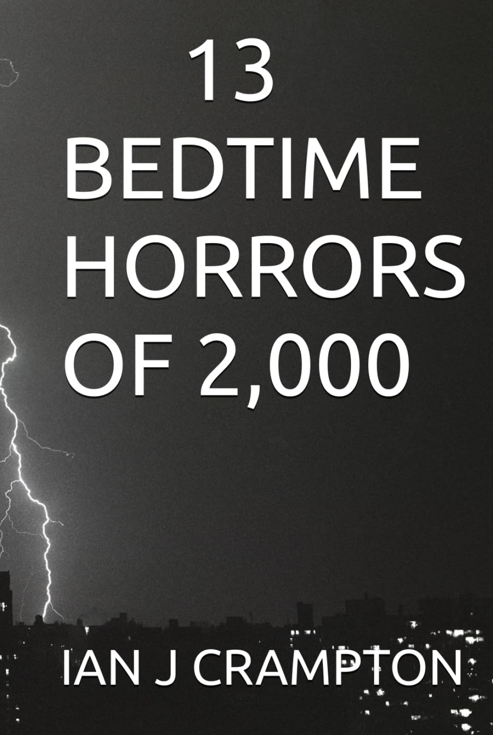 13 BEDTIME HORRORS OF 2,000