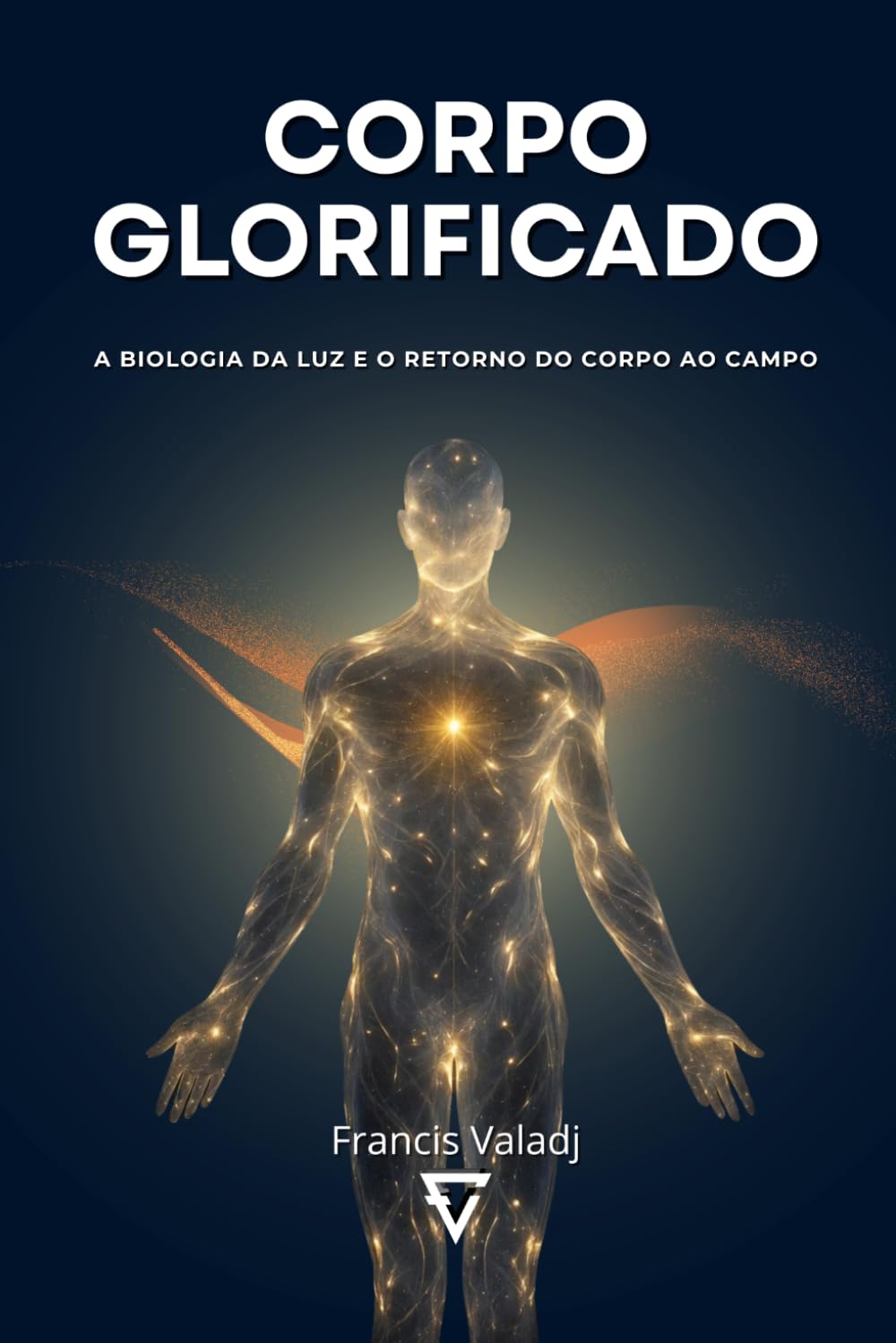 Corpo Glorificado: A biologia da luz e o retorno do corpo ao campo