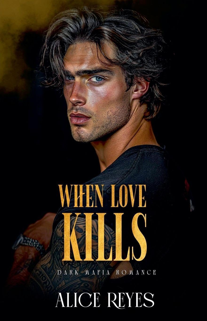 When Love Kills: Dark Mafia Romance: 3 (The Anatomy of Obsession)