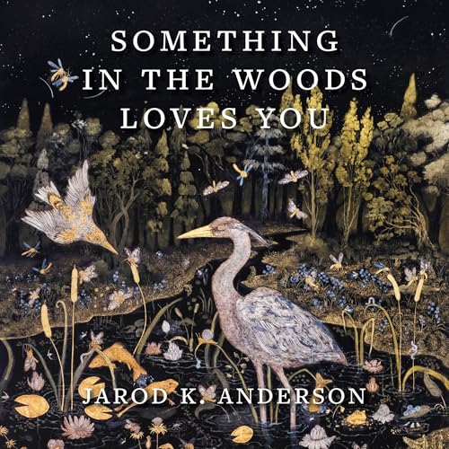 Something in the Woods Loves You by Jarod K. Anderson episode artwork