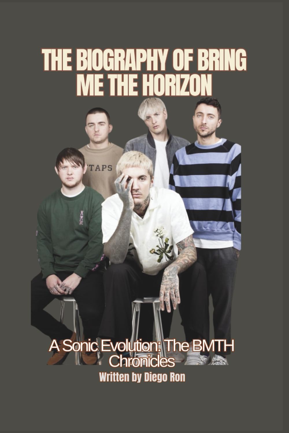 THE BIOGRAPHY OF BRING ME THE HORIZON: A Sonic Evolution: The BMTH Chronicles