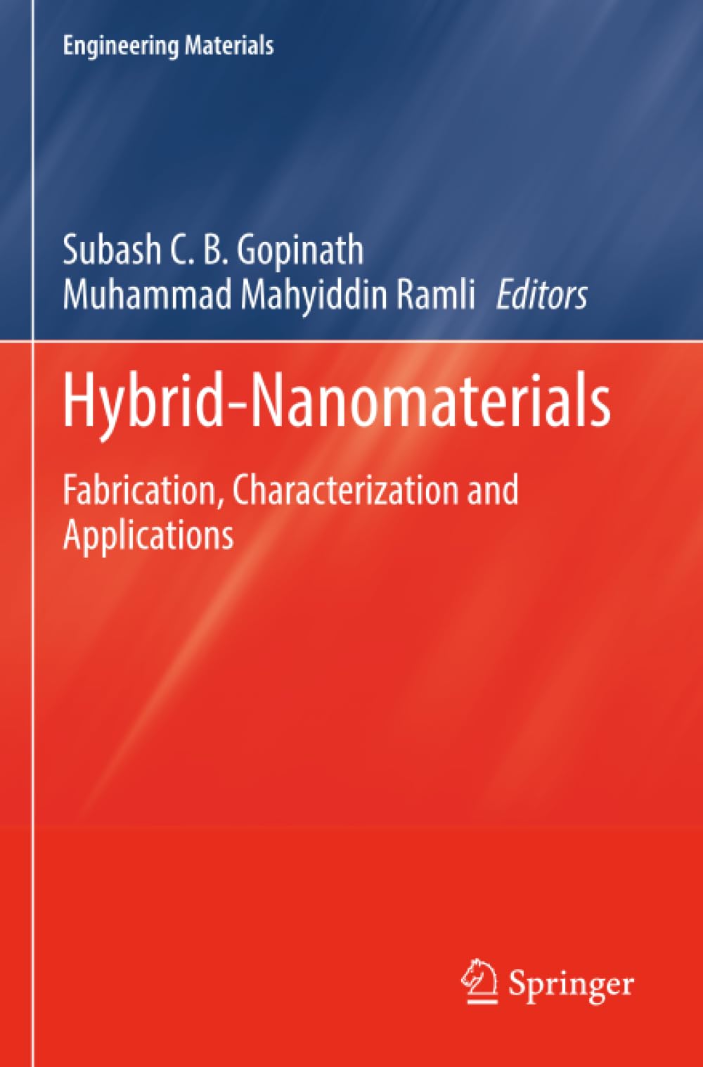 Hybrid-Nanomaterials: Fabrication, Characterization and Applications (Engineering Materials)