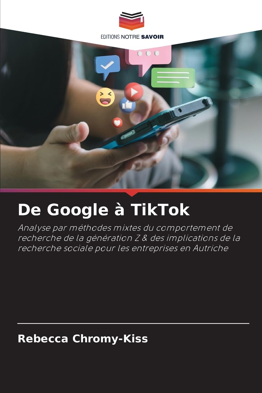 De Google à TikTok: Analyse par méthodes mixtes du comportement de recherche de la génération Z & des implications de la recherche sociale pour les entreprises en Autriche