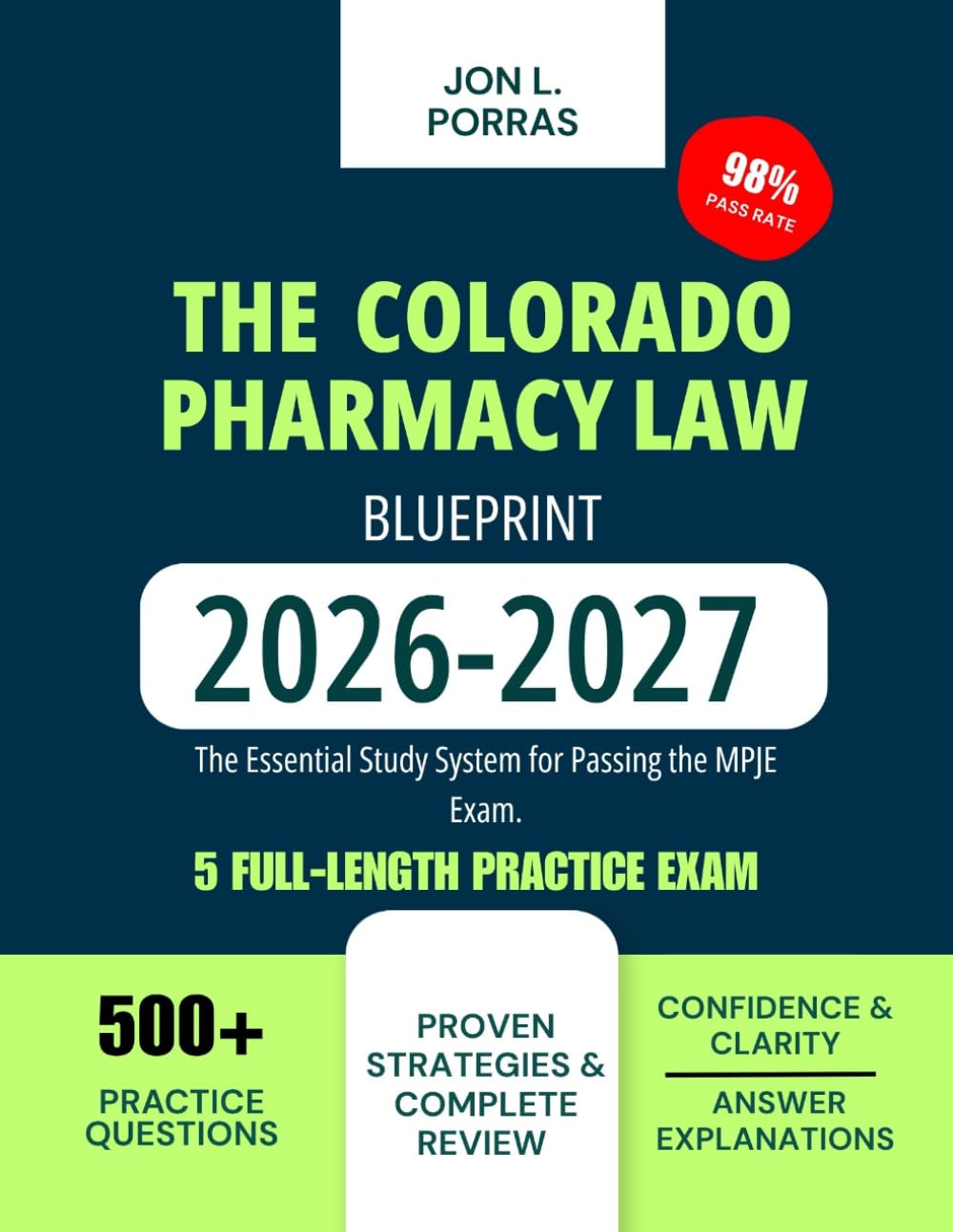 The Colorado Pharmacy Law Blueprint 2026-2027: The Essential Study System for Passing the MPJE Exam.