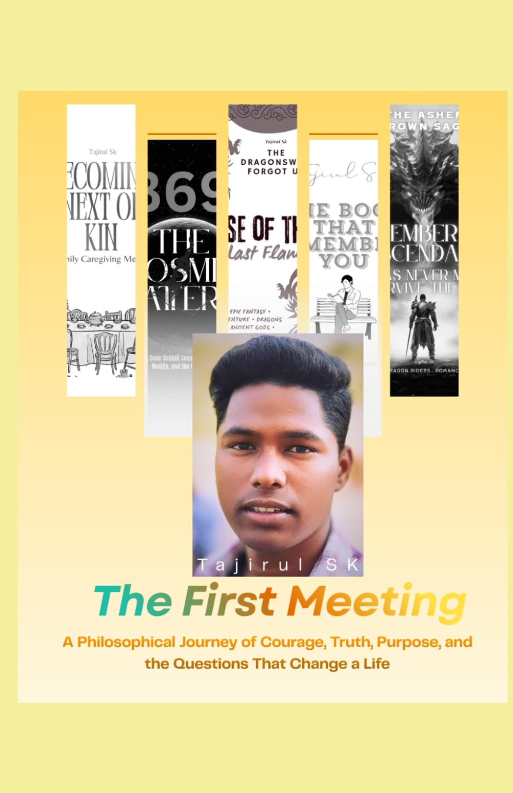 THE FIRST MEETING: A Philosophical Journey of Courage, Truth, Purpose, and the Questions That Change a Life: 1 (THE COUNCIL OF WISDOM)