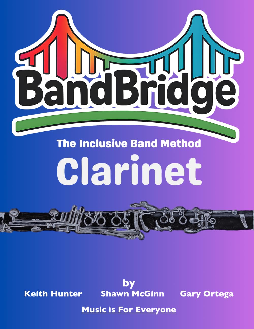 BandBridge Beginning Band Method Book for Clarinet: The Inclusive Band Method (BandBridge Beginning Band Method Books: The Inclusive Band Method)