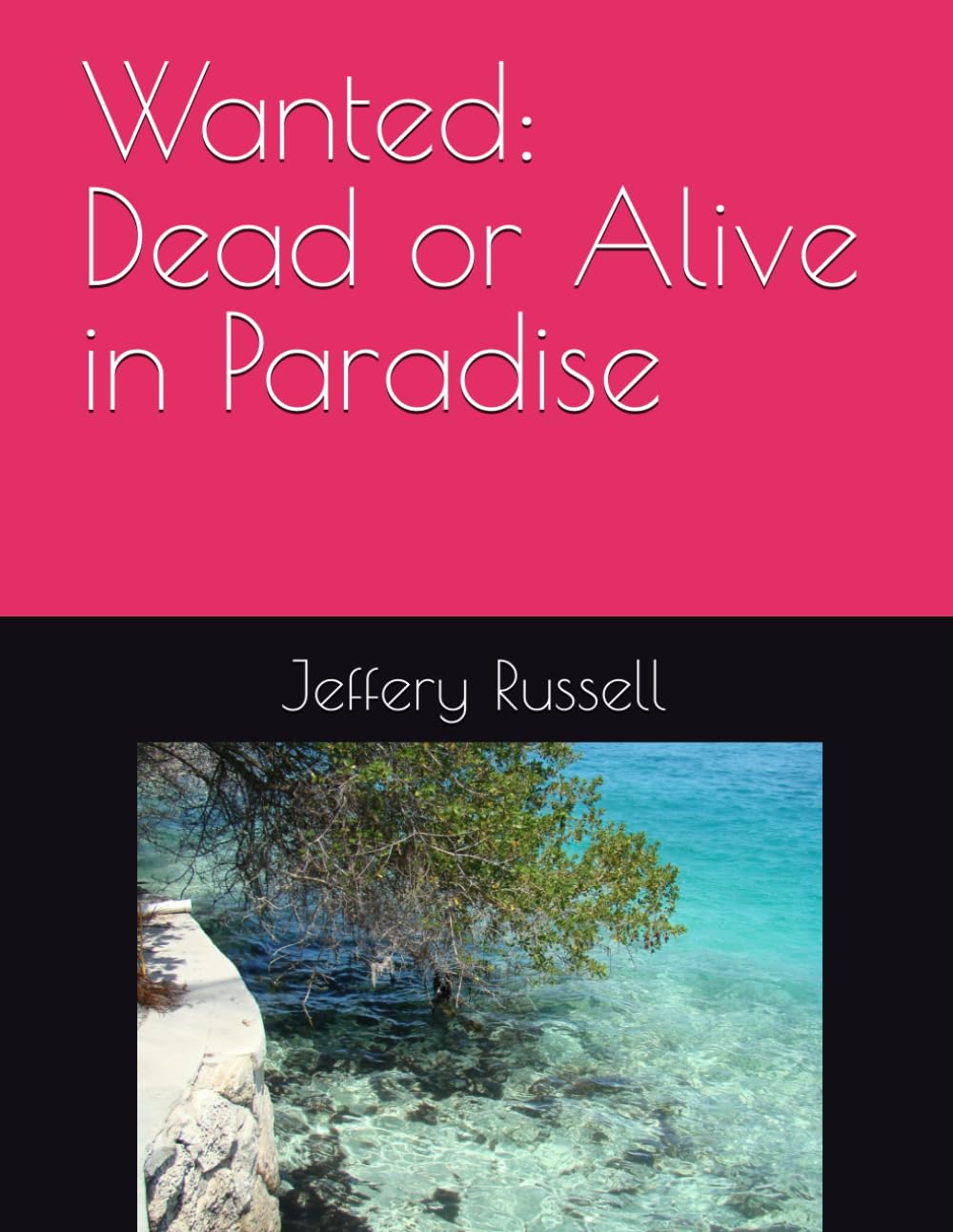 Wanted: Dead or Alive in Paradise