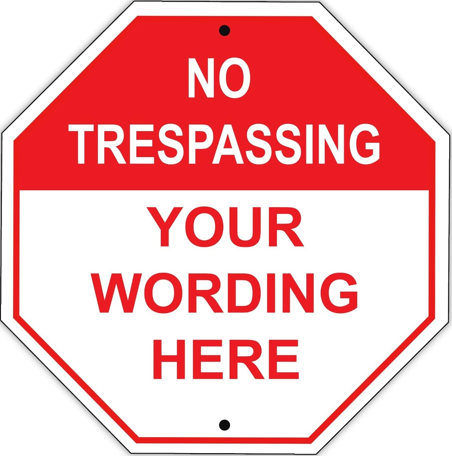 No Trespassing Your Personalized Wording Here Custom Metal Sign 12"x12"