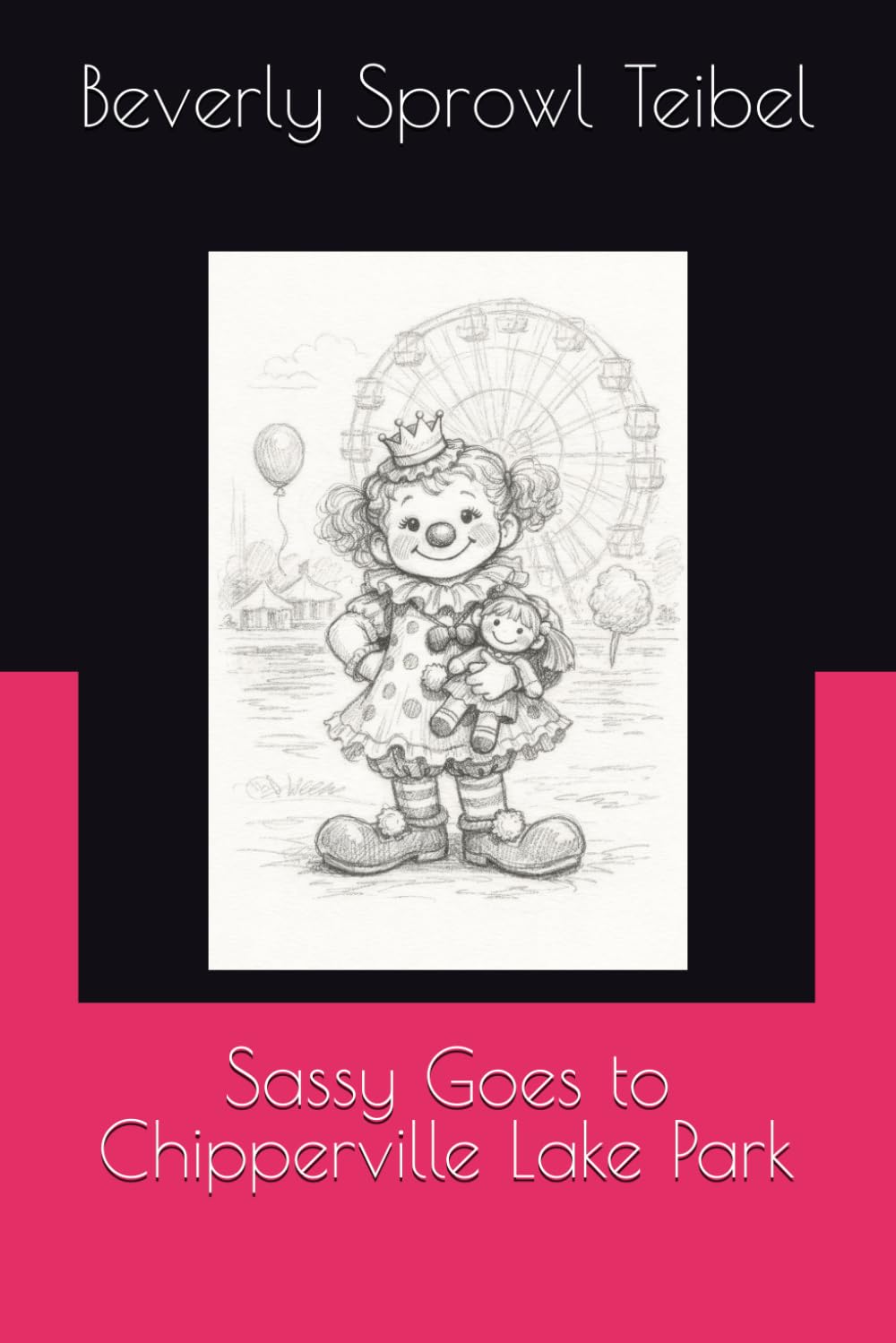 Sassy Goes to Chipperville Lake Park (Sassy’s Adventures)
