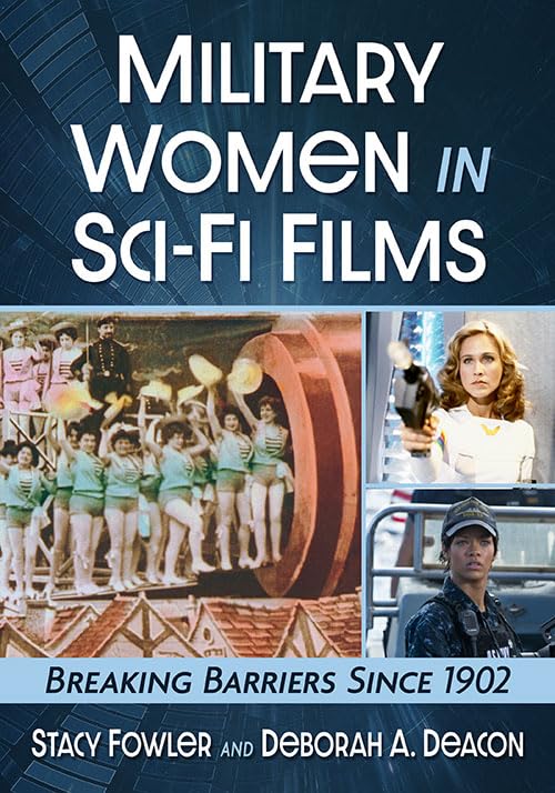 Military Women in Sci-Fi Films: Breaking Barriers Since 1902      Paperback – December 27, 2026
