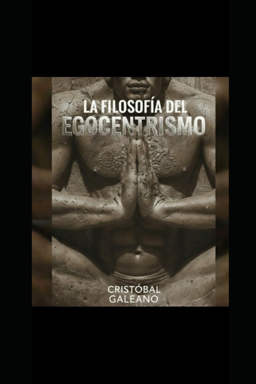 LA FILOSOFIA DEL EGOCENTRISMO.: el control absoluto.