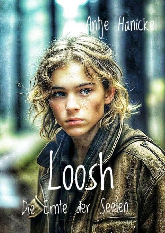Loosh - Die Ernte der Seelen: Corazon - Ein Zeitreisender - Science Fiction Roman mit ein bisschen Wahrheit