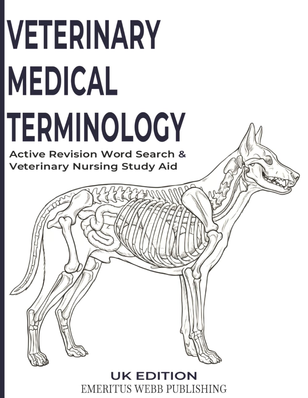 Veterinary Medical Terminology Word Search & Study Aid UK EDITION: Master High-Yield Terms for Vet School & Veterinary Nursing Revision
