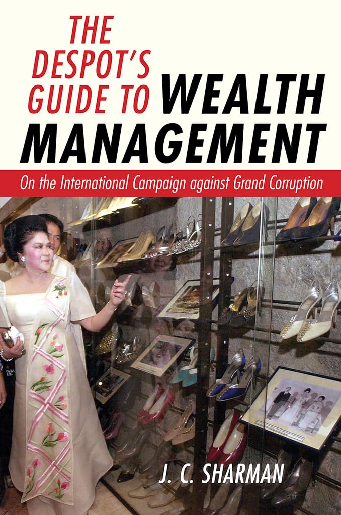 The Despot's Guide to Wealth Management by J. C. Sharman - 9781501705519