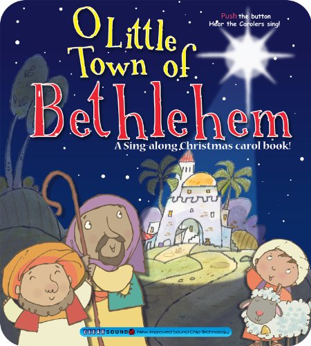 O Little Town of Bethlehem: A Sing-along Christmas Carol Book!