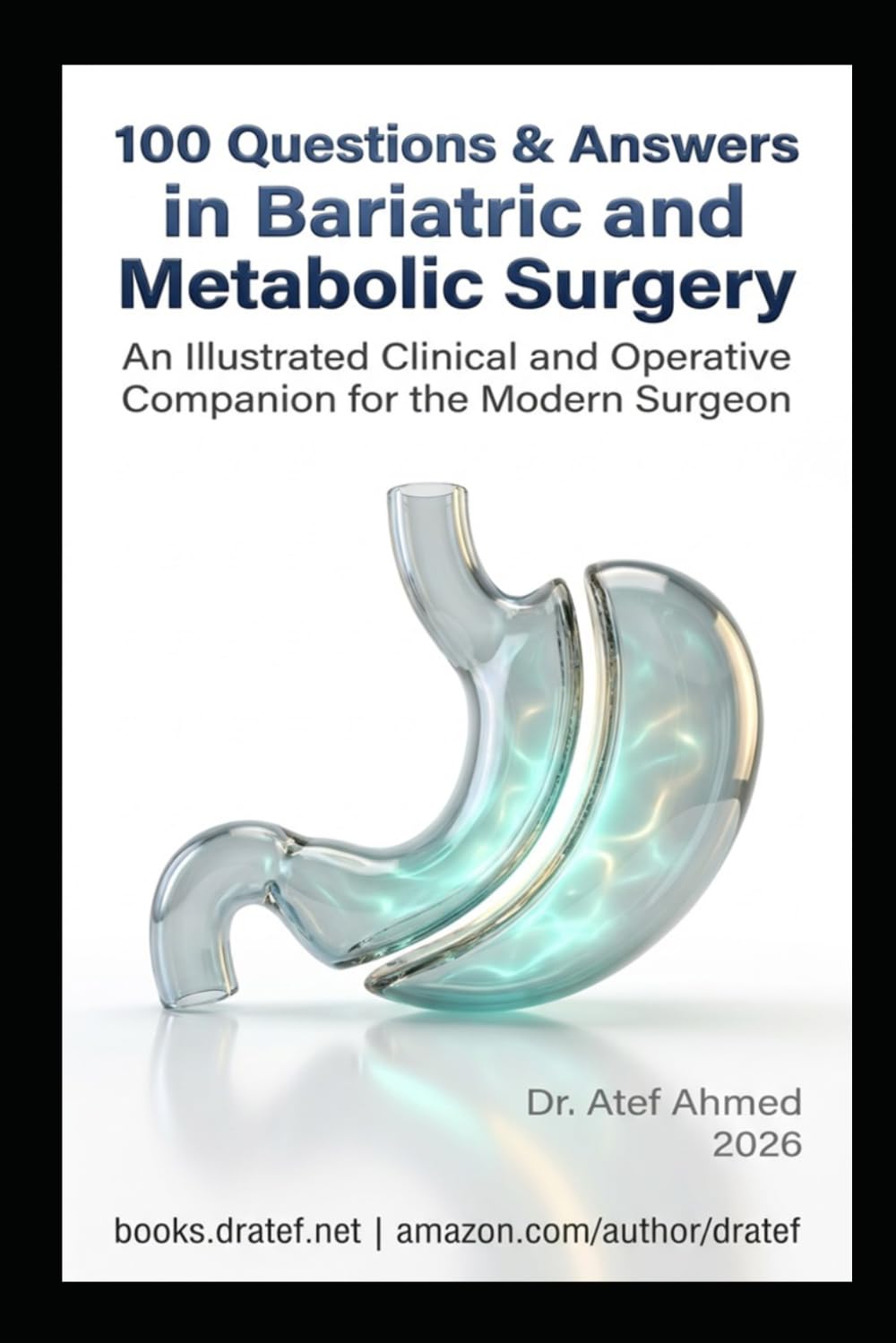 100 Questions & Answers in Bariatric and Metabolic Surgery: An Illustrated Clinical and Operative Companion for the Modern Surgeon
