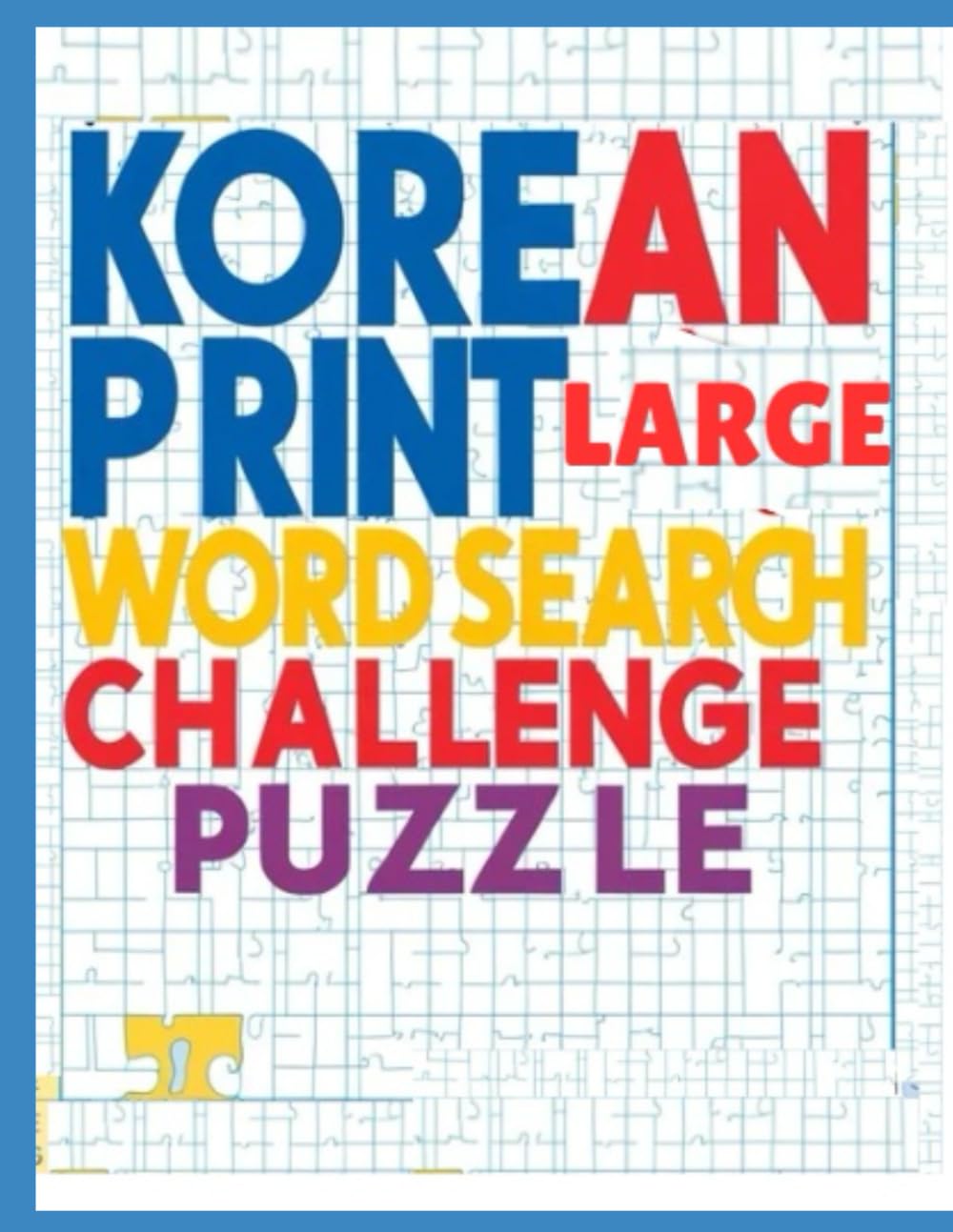 Korean Large Print Word Search Challenge puzzle: Boost Your Brainpower with Easy-to-Read Hangul Word Searches for Adults & Seniors