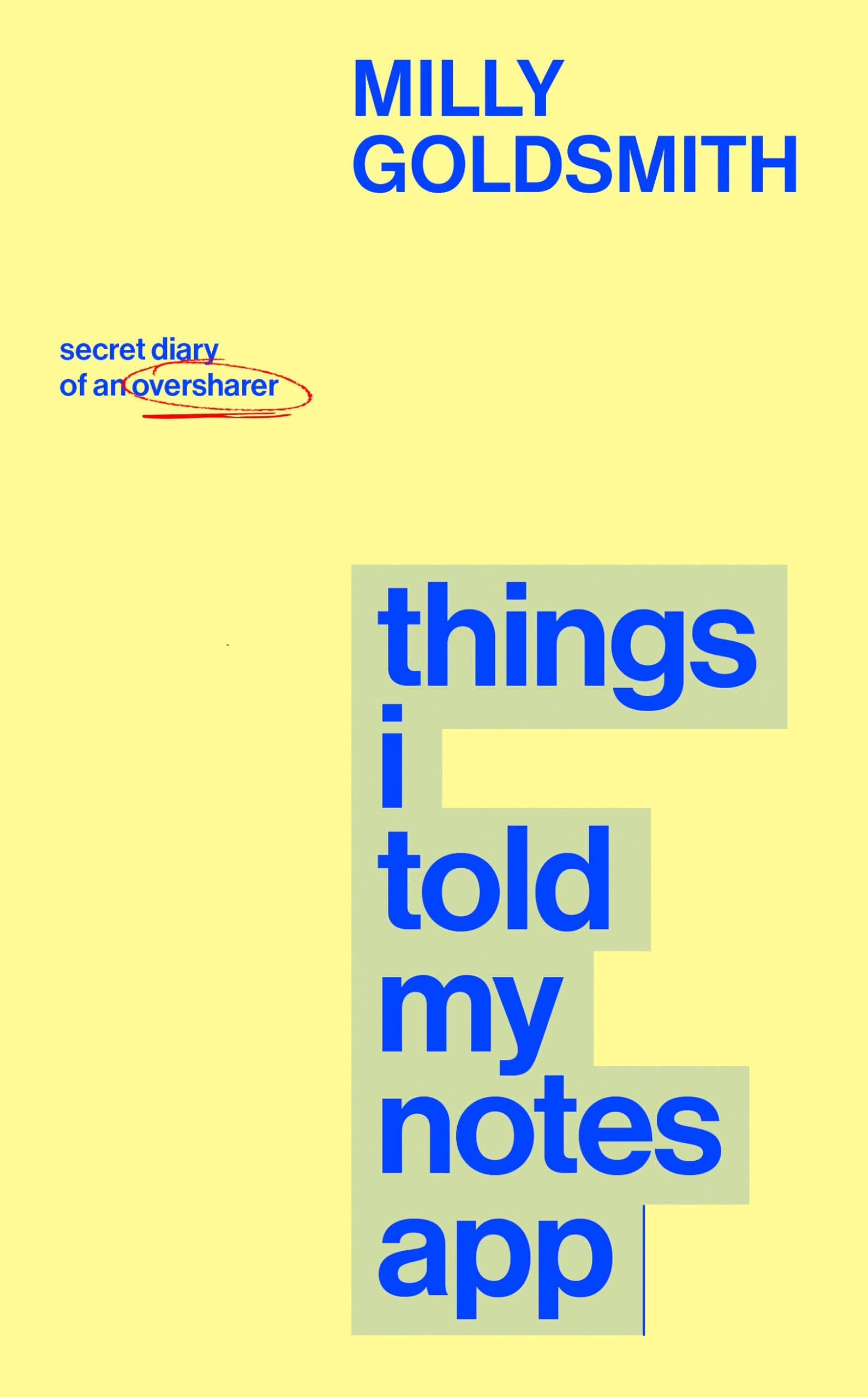 Things I Told My Notes App: The Funny And Candid Guide To Living Your Best Life From the Gen - Z Bridget Jones