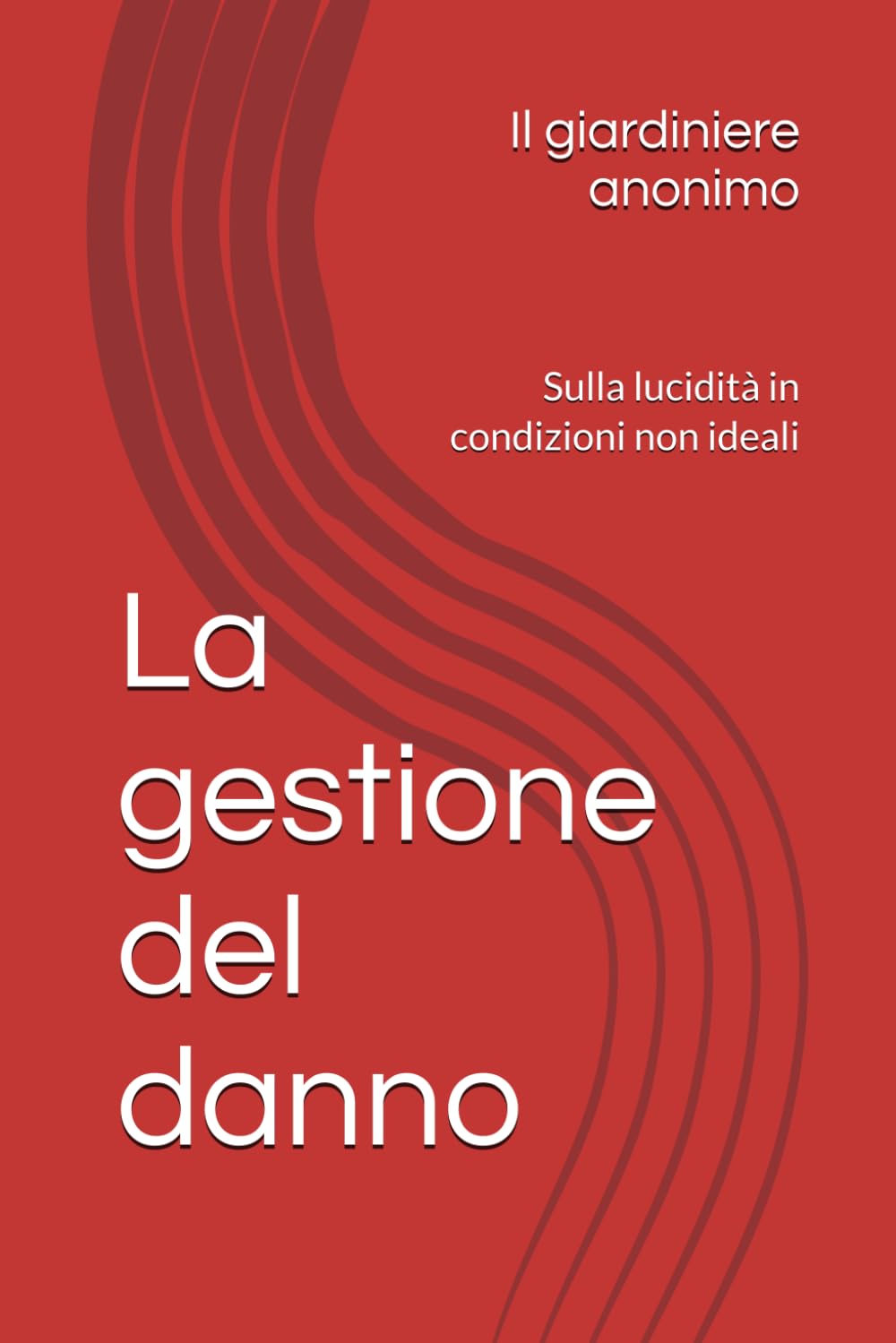 La gestione del danno: Sulla lucidità in condizioni non ideali