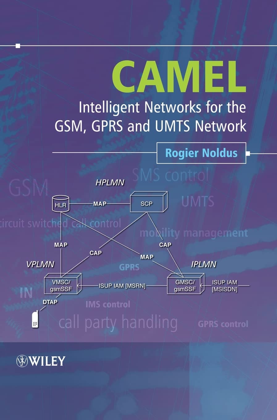 Buy Camel: Intelligent Networks for the GSM, GPRS And UMTS Network — BookShops.in