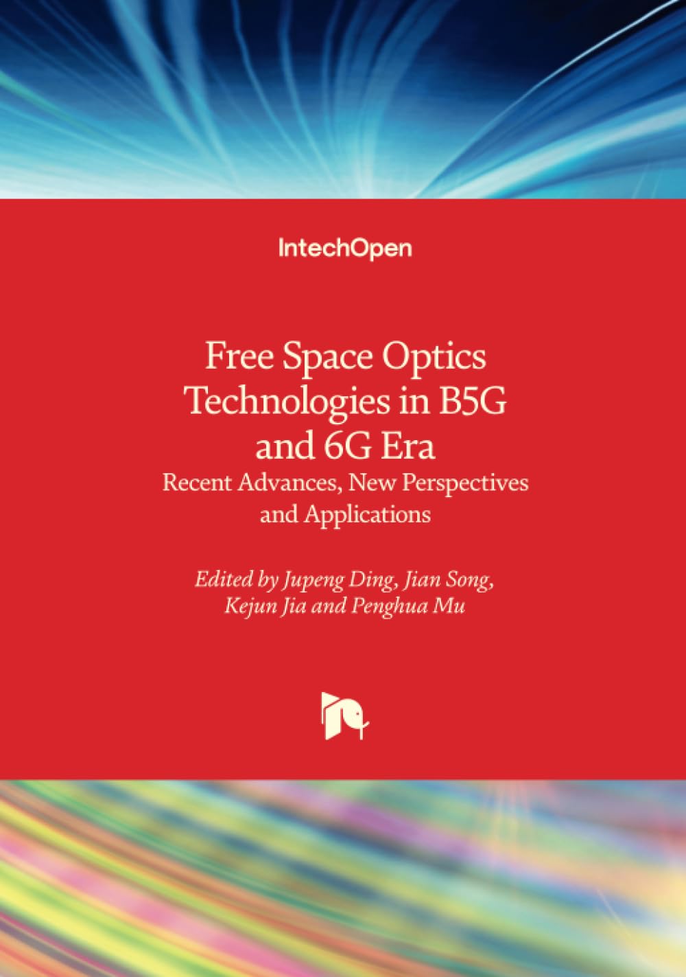 Free Space Optics Technologies in B5G and 6G Era - Recent Advances, New Perspectives and Applications