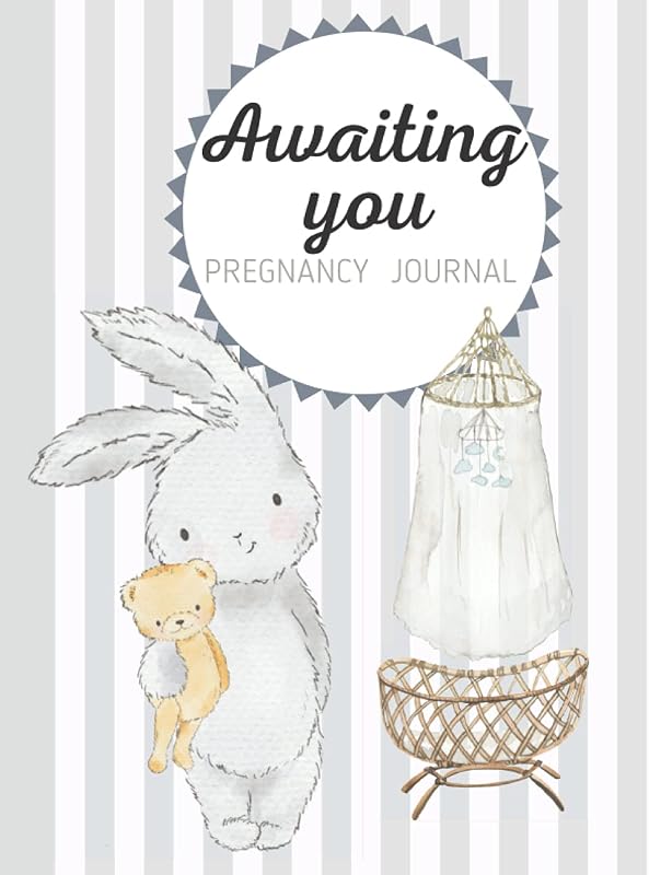 Pregnancy journal : Awaiting you , Pregnancy planner for first time mom , 8.5 x 11 inches: Keepsake pregnancy memory book gift for new parents