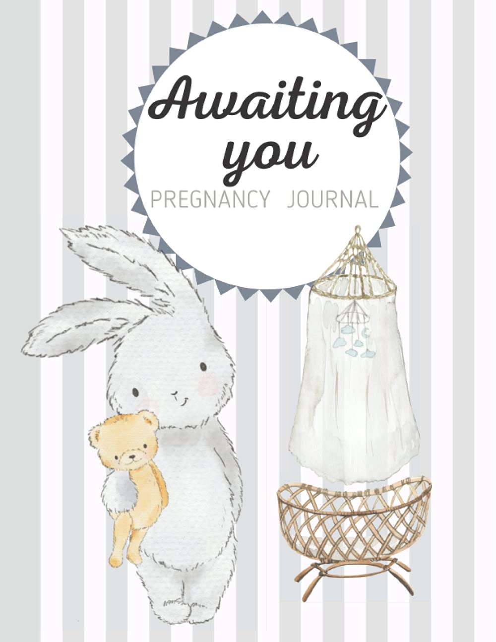 Pregnancy journal : Awaiting you , Pregnancy planner for first time mom , 8.5 x 11 inches: Keepsake pregnancy memory book gift for new parents