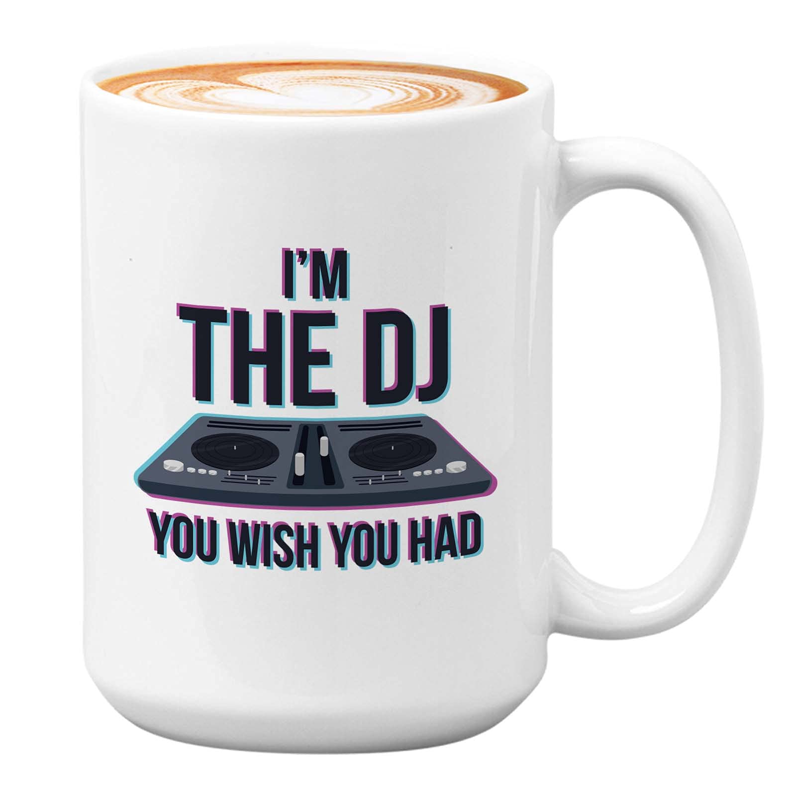 DJ Coffee Mug 15oz White - I'm The DJ - Disc Jockey Music Radio Producer Mixer Audio Electronic Club Hip Hop Techno Announcer Retro Vintage Electronic Dance Music