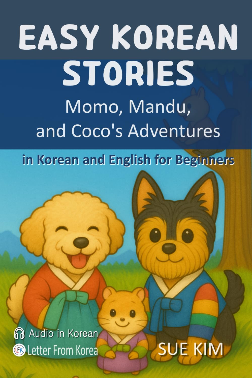 Easy Korean Stories: Momo, Mandu, and Coco's Adventures (Easy Korean Journey)