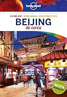 Lonely Planet Beijing De Cerca 8408152297 Book Cover