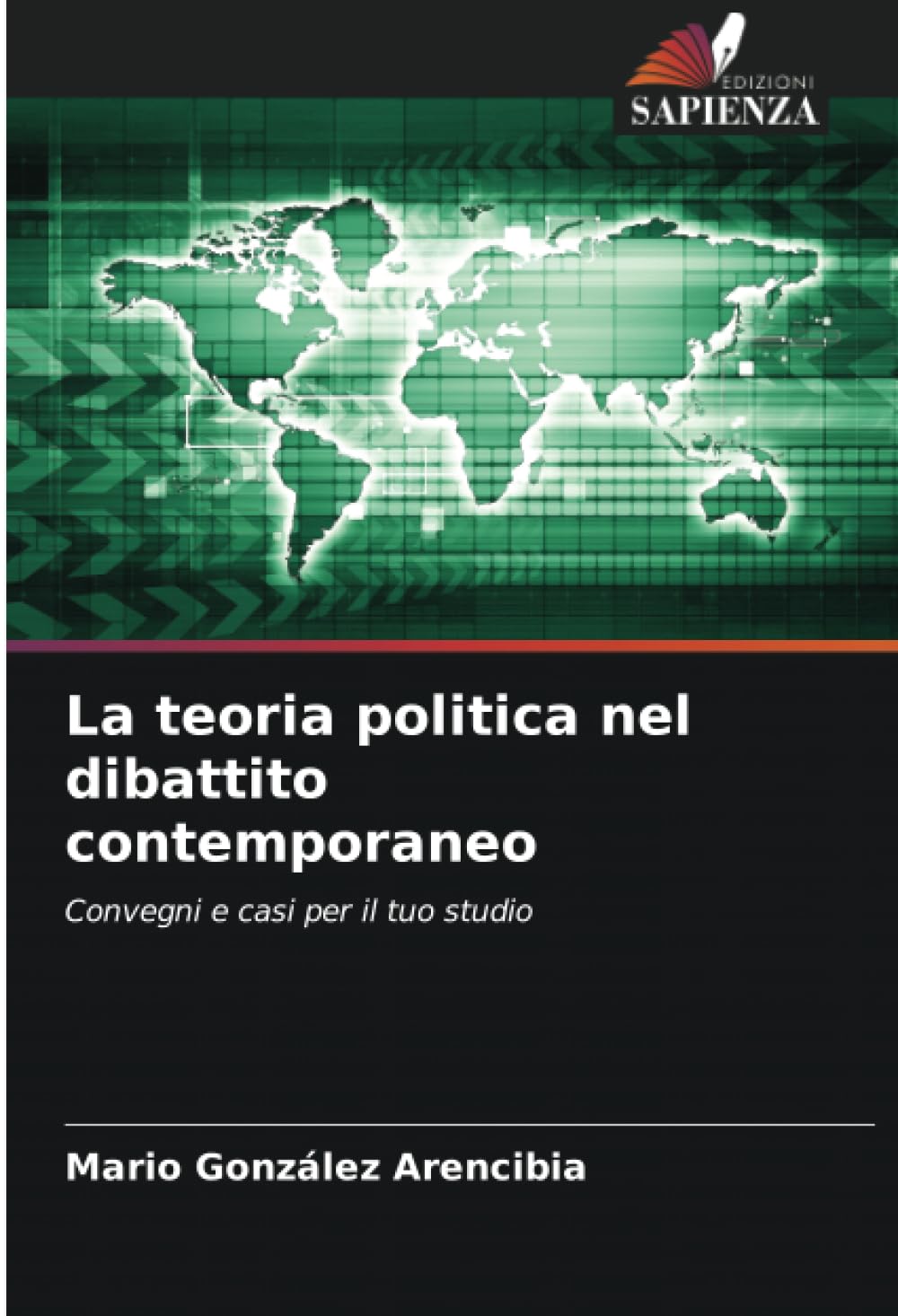 La teoria politica nel dibattito contemporaneo: Convegni e casi per il tuo studio