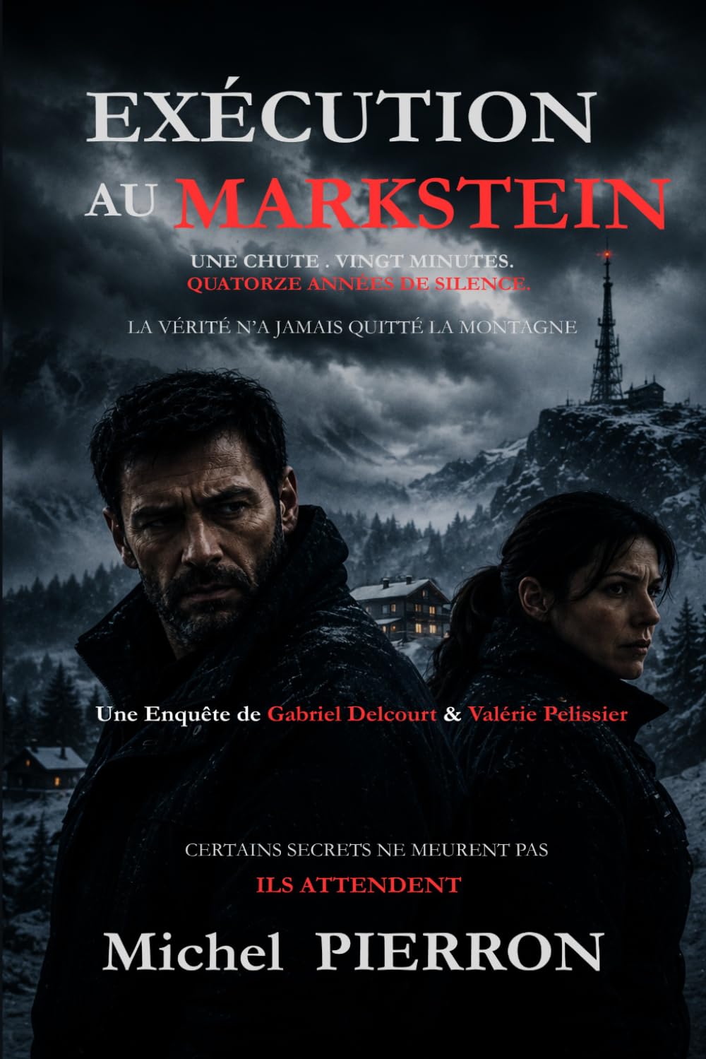 EXÉCUTION AU MARKSTEIN (LES ENQUÊTES DE GABRIEL DELCOURT ET VALERIE PELISSIER)