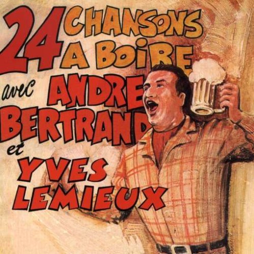 24 Chansons A Boire [Audio CD] Bertrand, a/Lemieux;Y