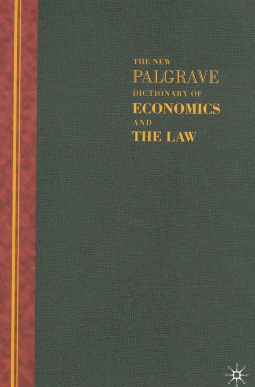 The New Palgrave Dictionary of Economics and the Law Three