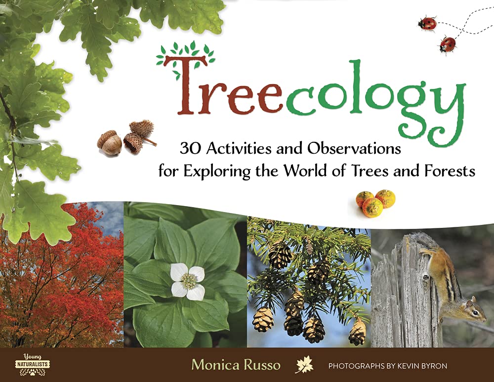 Treecology: 30 Activities and Observations for Exploring the World of Trees and Forests (4) (Young Naturalists)