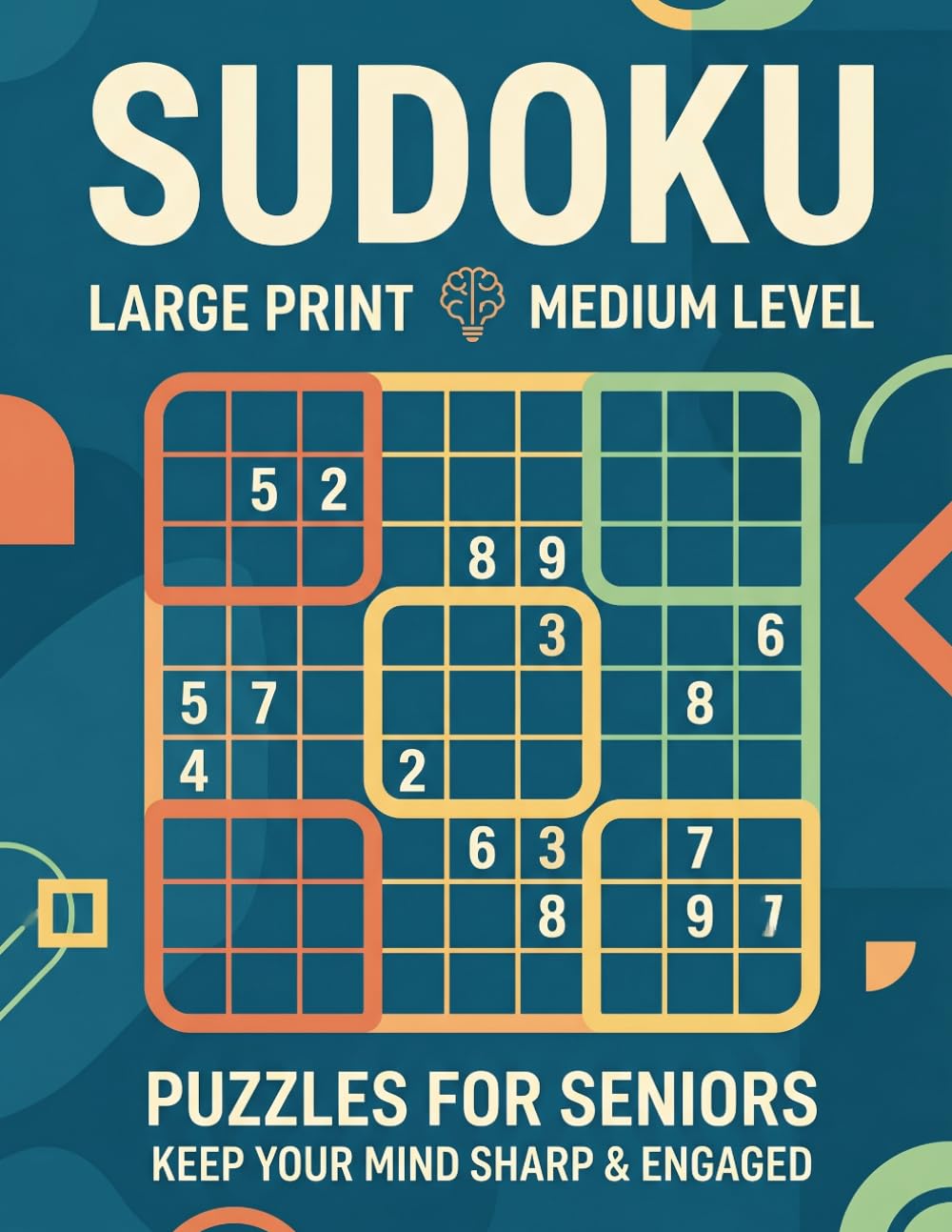 Sudoku: Brain Training for Seniors – Medium Level Puzzles Designed for Clarity, Focus and Confidence