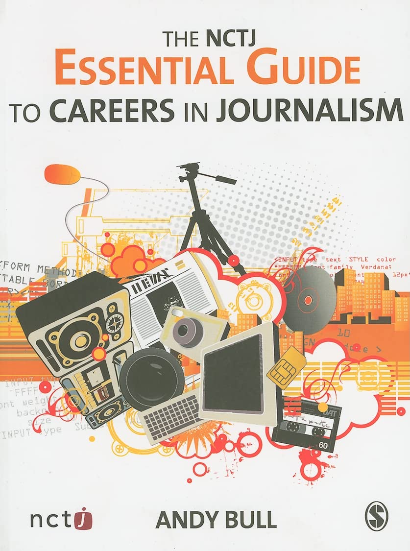 The NCTJ Essential Guide to Careers in Journalism