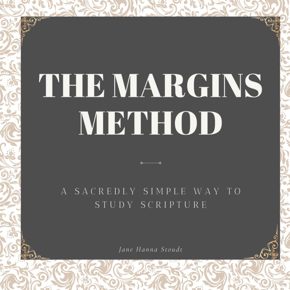 The Margins Method: A Sacredly Simple Way to Study Scripture