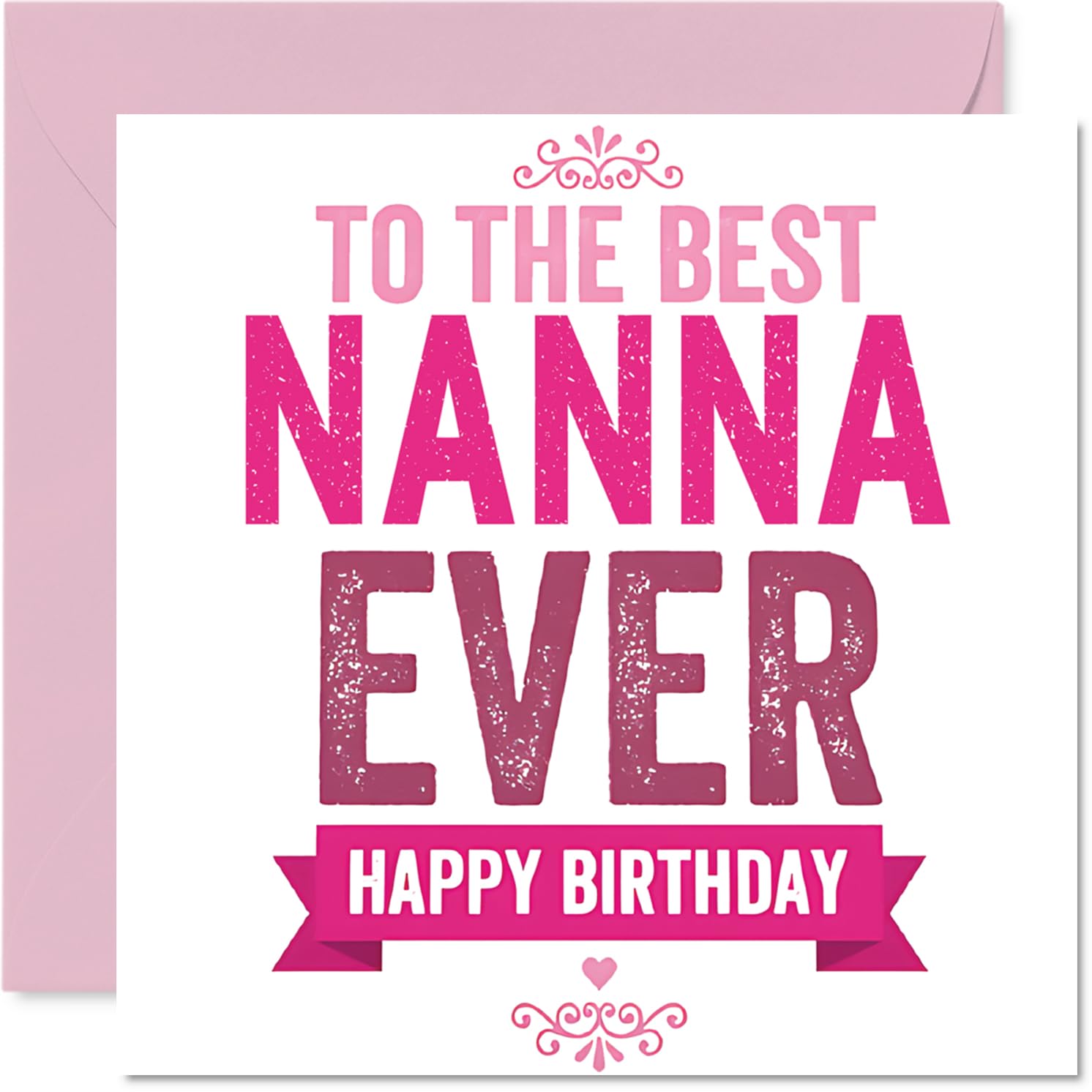 Heartfelt Birthday Card for Nanna - Brighten Her Day with a Burst of Pink - Playful 'to the Best Nanna Ever' Design - 145mm Square, Envelope Included