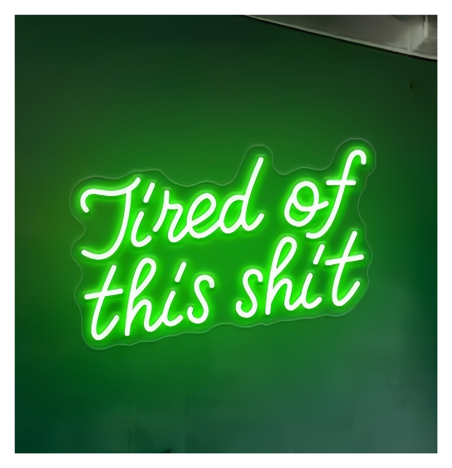 Rongch Green Hanging Art Signs Tired Of Your Shit Gothic Neon Sign Spooky Horror Humor Storefront Window Display Business Entrance 53Cm(Green)