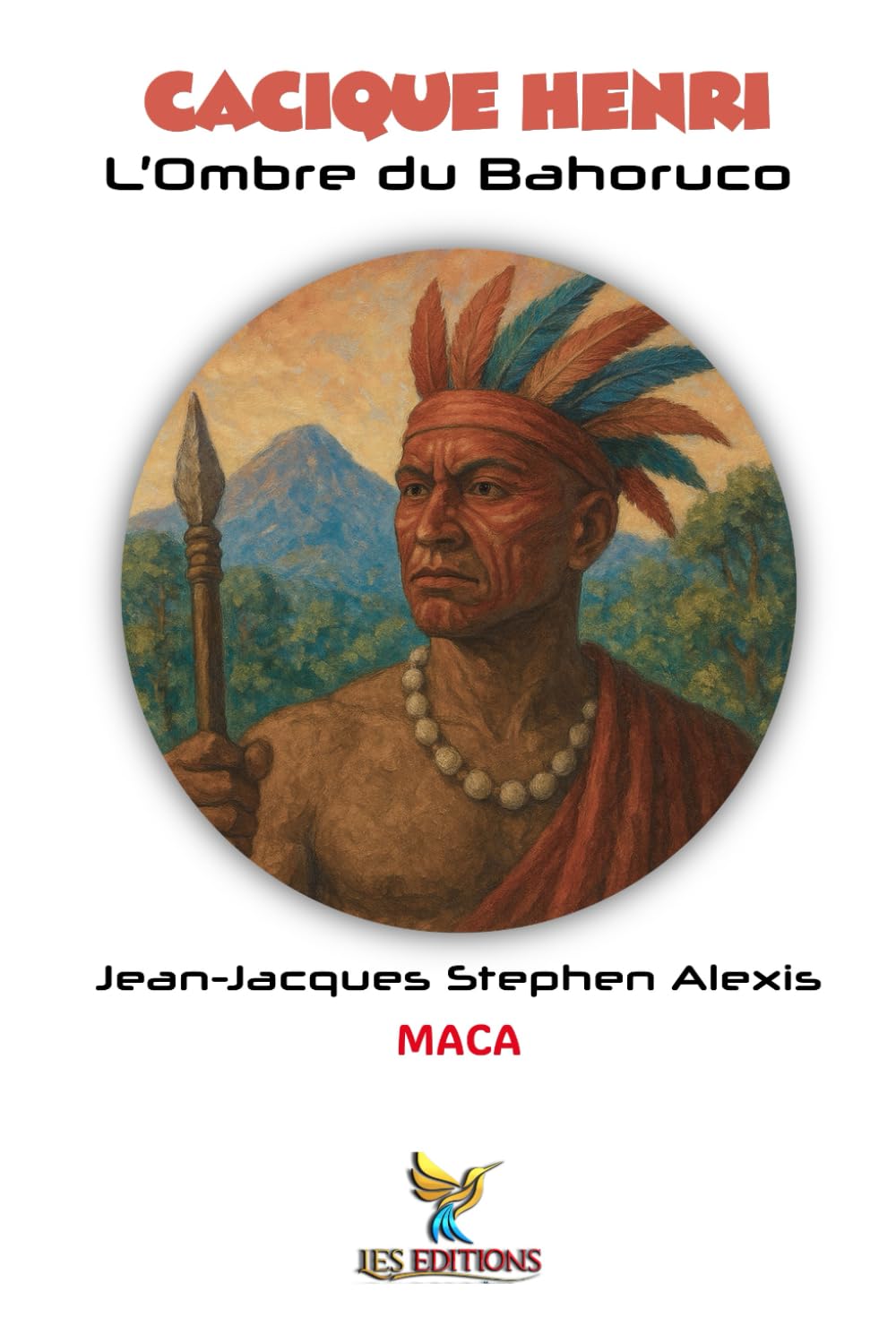 Cacique Henri: L'ombre du Bahoruco (Mémoires d’Insoumis)