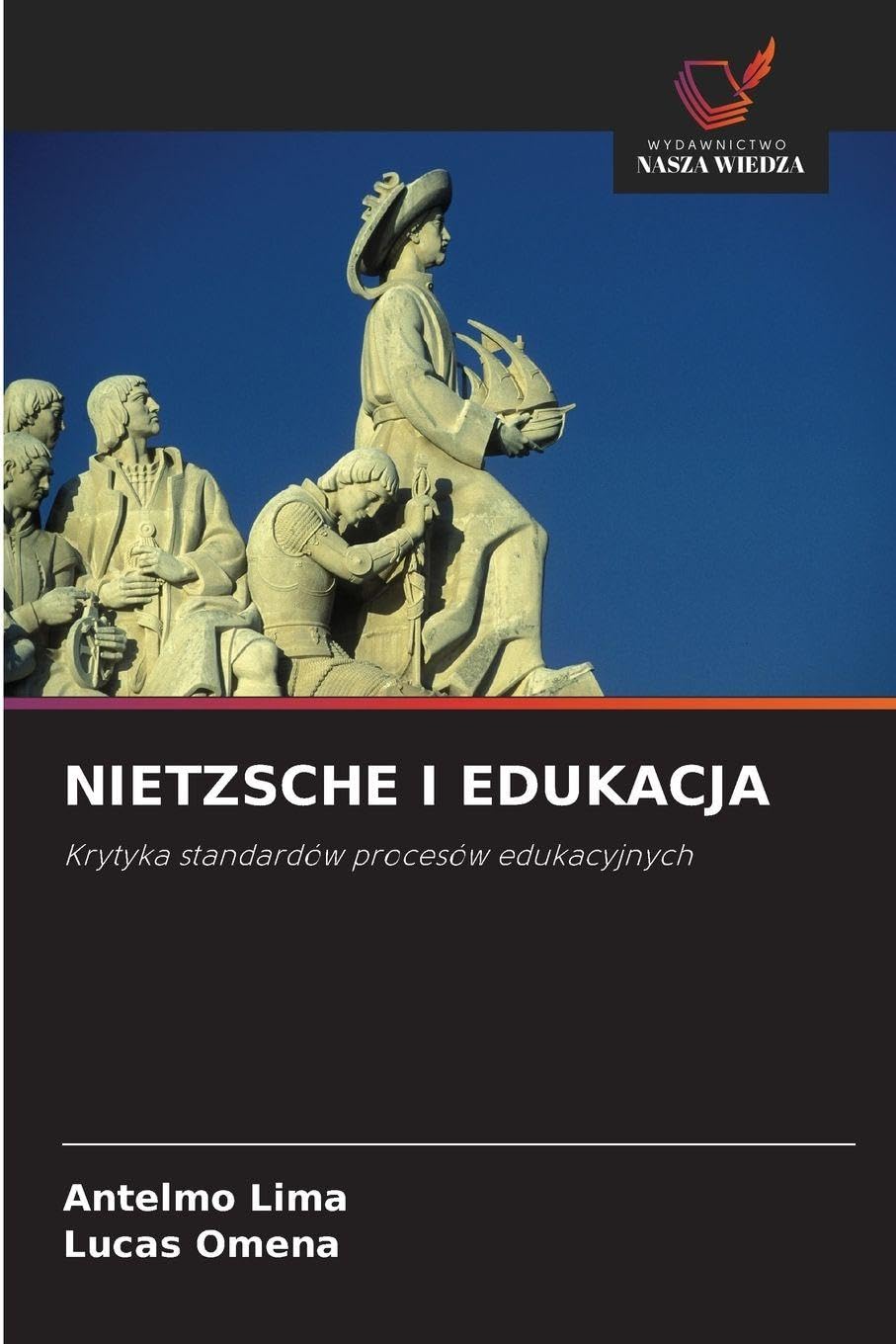 NIETZSCHE I EDUKACJA: Krytyka standardów procesów edukacyjnych