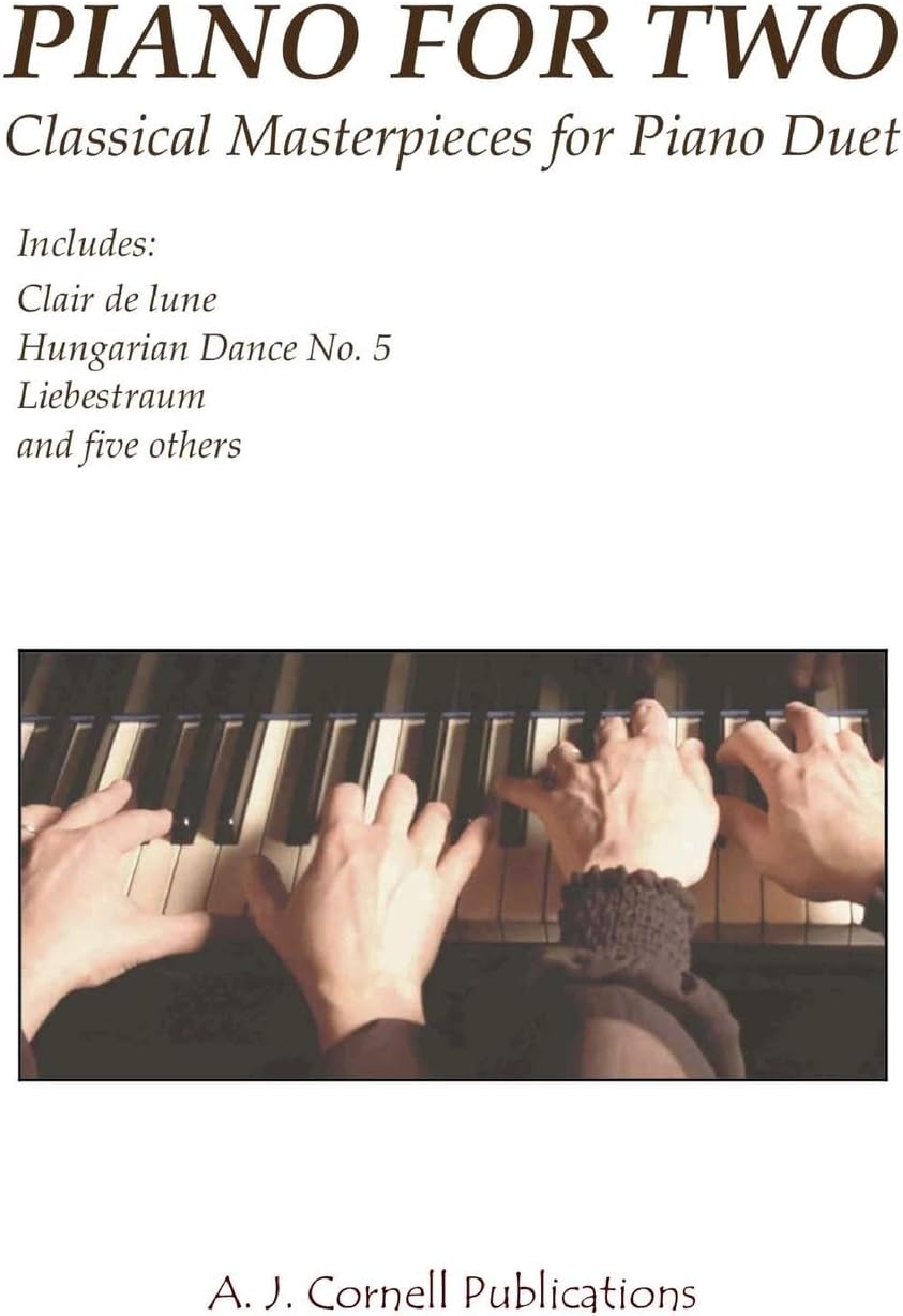 Piano for Two: Classical Masterpieces for Piano Duet Paperback – 9 July 2017