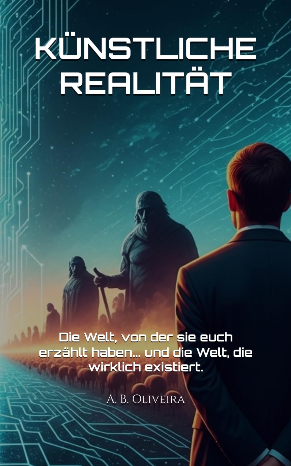 KÜNSTLICHE REALITÄT: Die Welt, von der sie euch erzählt haben... und die Welt, die wirklich existiert.