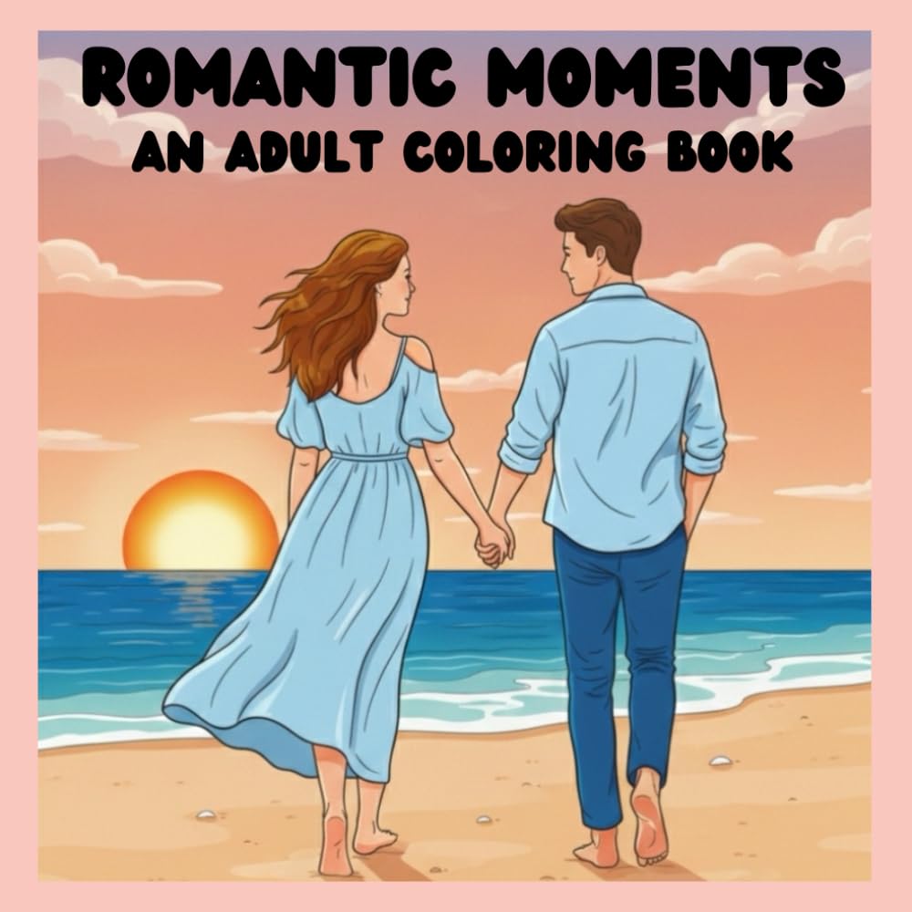 Romantic Moments: An Adult Coloring Book