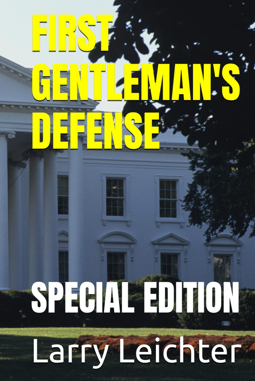 FIRST GENTLEMAN'S DEFENSE: SPECIAL EDITION